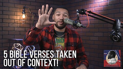 5 Bible Verses Taken Out of Context - Let It Be Heard Ep 76 - 2/2/24