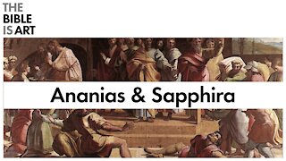 The Art of Ananias & Sapphira | Acts 5:1-11