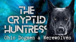 OHIO DOGMEN & WEREWOLVES WITH FIELD INVESTIGATOR COLLEEN NORRIS