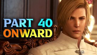 FF16 Onward - Final Fantasy XVI Gameplay Walkthrough Part 40