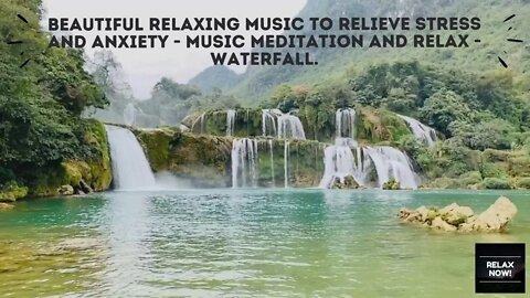 ✔Beautiful relaxing music to relieve stress and anxiety👍 Music meditation and Relax😊 waterfall