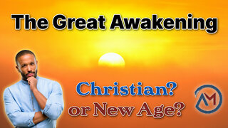 The Great Awakening - Christian or New Age?