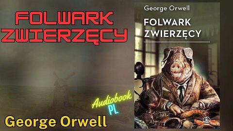 Folwark zwierzęcy - George Orwell | Audiobook PL