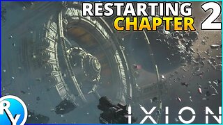 SO I HAD TO RESTART CHAPTER 2 OF IXION - IXION GAMEPLAY