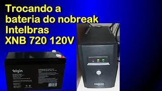 Trocando a bateria do nobreak Intelbras XNB 720 120V