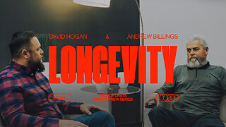 Longevity Pt. 6 | Legacy Chats | Brother David Hogan & Andrew Billings