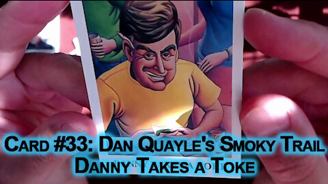 The Drug War Trading Cards, Card #33: Dan Quayle's Smoky Trail: Danny Takes a Toke [ASMR]