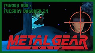 Metal Gear Solid Casual Playthrough [Part Two]