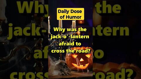 "Why was the jack-o'-lantern afraid to cross the road?" #shorts #Funny #Subscribe