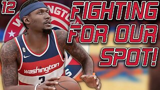 FIGHTING FOR A PLAYOFF SPOT | NBA 2K23 Gameplay | Wizards MyNBA Eras Ep. 12 | Y1 Month Of April