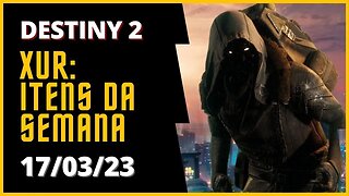 Destiny 2 - Xür: Itens Exóticos da Semana #xur