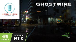 Ghostwire: Tokyo | PC Max Settings 4k Gameplay | RTX 3090 | Single Player Gameplay | DLSS Balanced