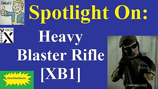 Fallout 4 (mods) - Spotlight On: Heavy Blaster Rifle [XB1]