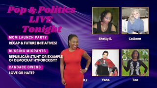 🔴 Pop & Politics LIVE: Launch Party Recap | Bussing Migrants | Candace Owens: Love or Hate