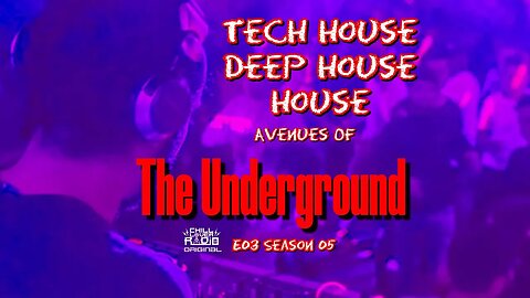 Avenues Of The Underground E03 S5 | Tech House/Deep House