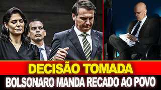 URGENTE ! BOLSONARO MANDA RECADO AO POVO... DECISÃO TOMADA !