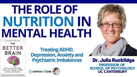 Depression, ADHD, and Anxiety: The Role of Nutrition in Mental Health with Dr. Julia Rucklidge