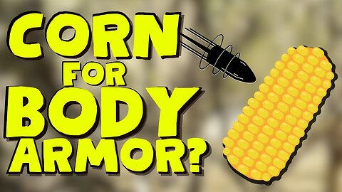 Can Corn Stop A Bullet? | Corn Body Armor