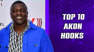 Top 10 Akon Hooks