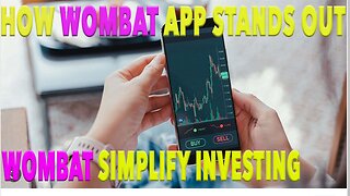 HOW WOMBAT INVEST APP STANDS OUT FROM THE CROWD: SIMPLIFYING INVESTING FOR YOUNG AND NOVICE INVESTOR