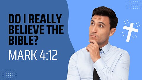 Do I really believe what the bible says is real?