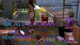 BEBÊ INDEPENDENTE? ELE FAZ QUASE TUDO SOZINHO NO THE SIMS 4 DICAS E TUTORIAIS