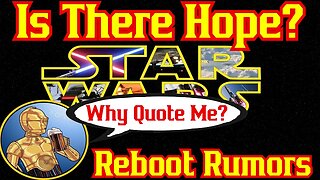 Is There Hope For Star Wars? Drunk3PO Quoted, Reboot Rumors ABOUND! | Lucas Film, Disney @Drunk3PO