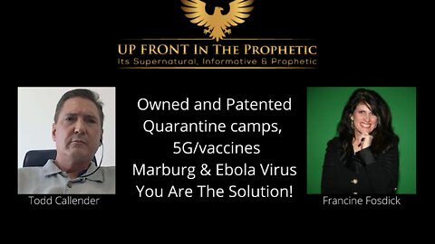 Todd Callender~ Owned and Patented, Quarantine camps, 5G/vaccines