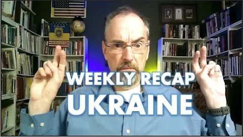 Latest News from Ukraine: Weekly Recap