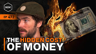 The Hidden Cost of Money with Sebastian Bunney (WiM472)