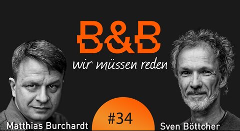 B&B #34 Burchardt & Böttcher - Mit gefanzerten Paarzeugen gegen Russland, Malaria und Leverkusen