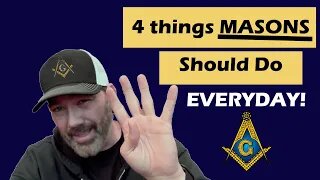 4 Things Masons Should Do Every Day!