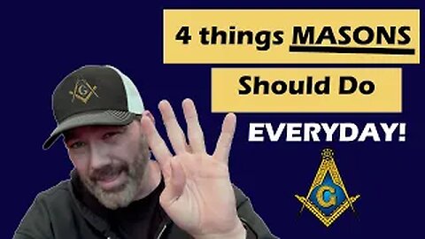 4 Things Masons Should Do Every Day!