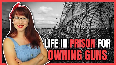 Life in Prison for Owning Guns