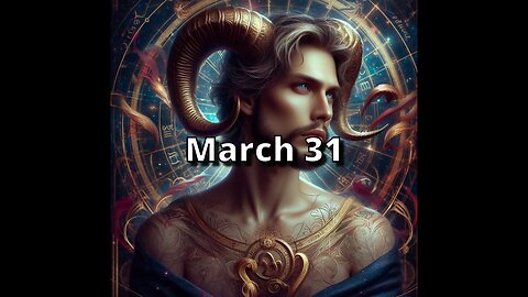 March 31 Horoscope