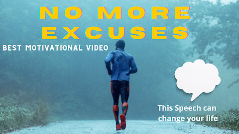 NO EXCUSES - Best Motivational Video