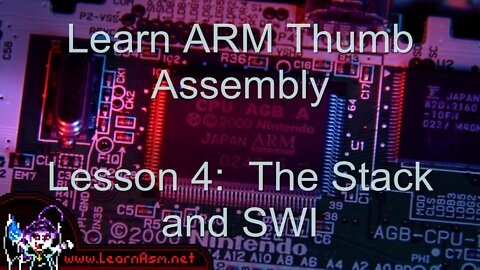Arm Thumb Lesson 4 - The Stack and SWI