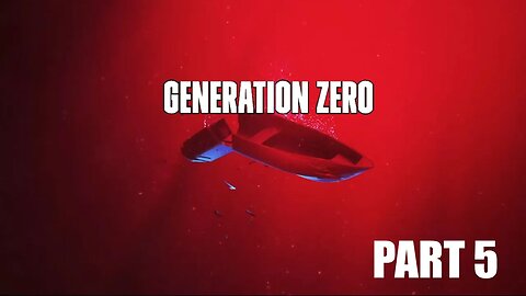 Generation Zero Playthrough - Part 5