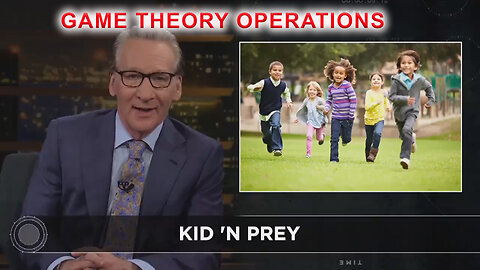 Bill Maher - It turns out for pedophiles in Hollywood - GAME THEORY OPERATIONS