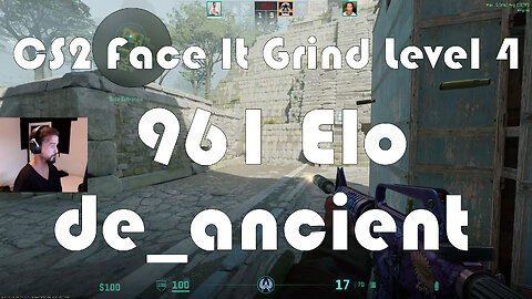 CS2 Face-It Grind - Face-It Level 4 - 961 Elo - de_ancient