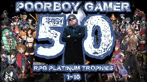 My 50 RPG Platinum Trophies (Part 1) | Platinum Trophies 1-10 out of 50