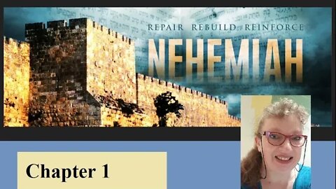 🙏NEHEMIAH CHAPTER 1 ~ Nehemiah’s Prayer🙏
