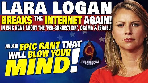 Lara Logan BREAKS The Internet AGAIN! Drops MEGA MAGA MOABS In An EPIC RANT That'll Blow Your Mind!