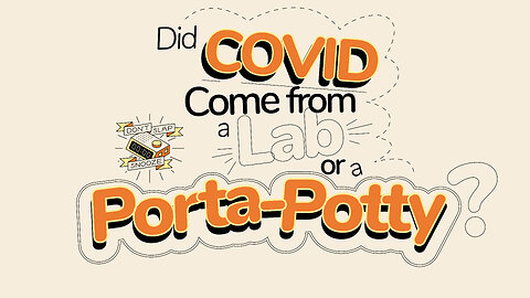 Did COVID Come From a Lab or a Porta-Potty?