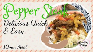 Delicious Pepper steak Recipe, Quick and Easy, 10 minute Meal