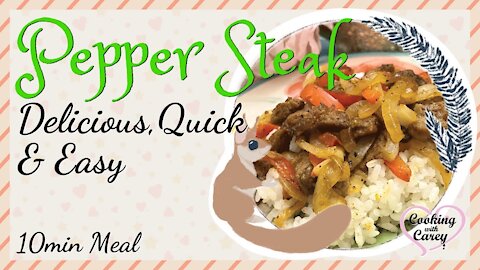 Delicious Pepper steak Recipe, Quick and Easy, 10 minute Meal
