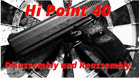 Hi Point Model JCP 40S&W Disassembly and Reassembly