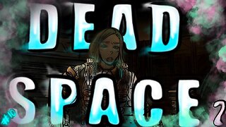 ost and Afraid in dead space 2 pt 10