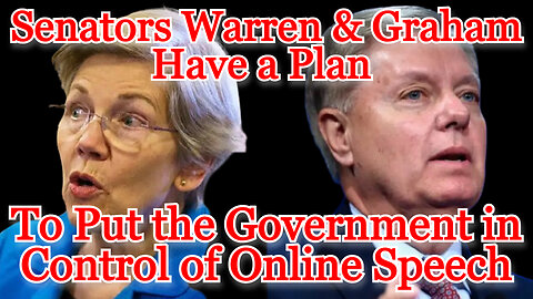 Senators Warren and Graham Have a Plan to Put the Government in Control of Online Speech: COI #454