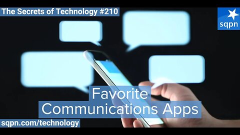 Favorite Communications Apps - The Secrets of Technology